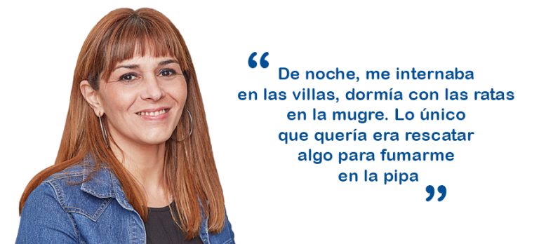 “Estaba drogada, sucia, mendigando agua en las estaciones de servicio”