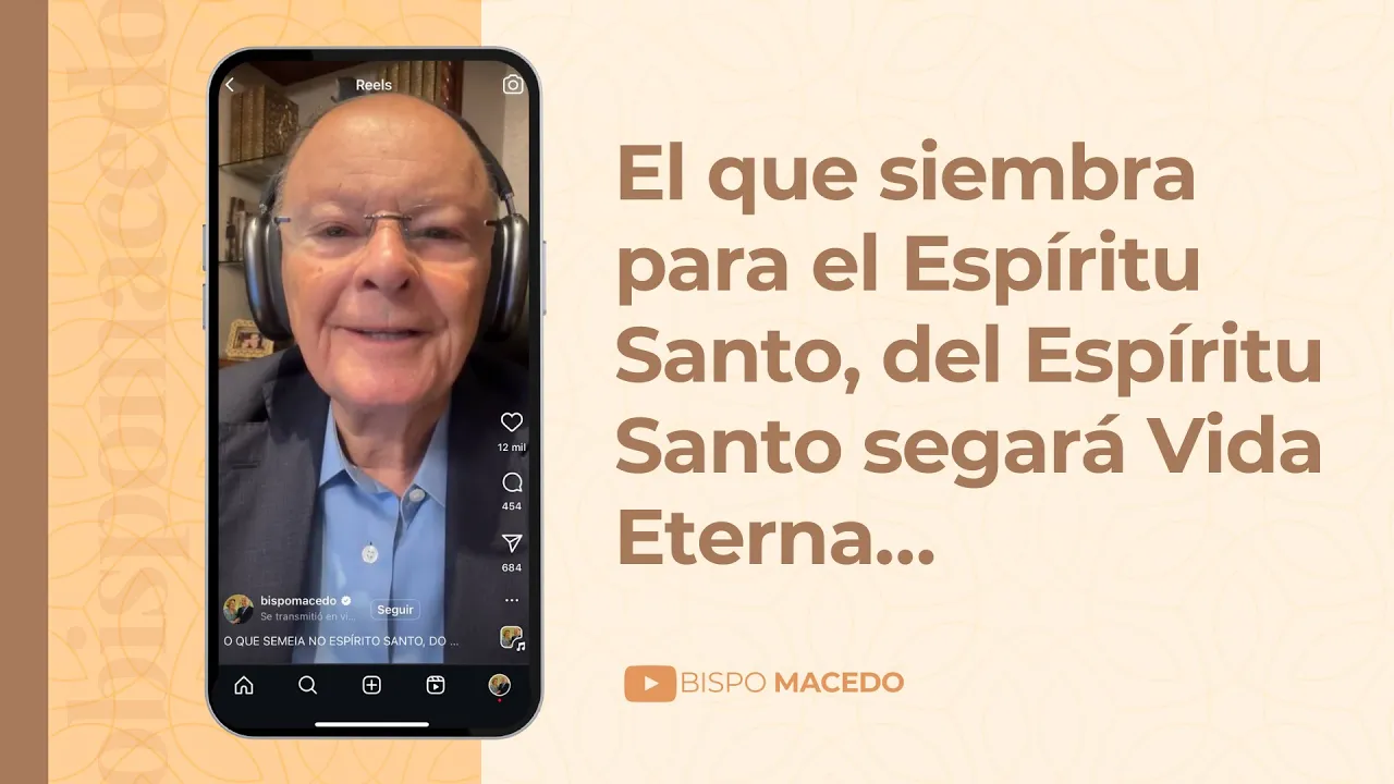 El que siembra para el Espíritu Santo, del Espíritu Santo segará Vida Eterna…
