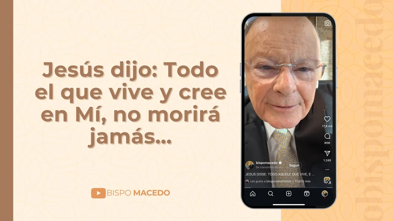 Jesús dijo: Todo el que vive y cree en Mí, no morirá jamás…
