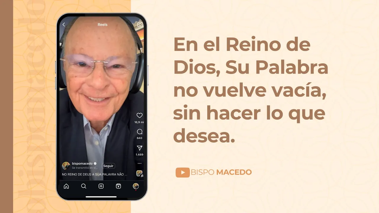 En el Reino de Dios, Su Palabra no vuelve vacía, sin hacer lo que desea
