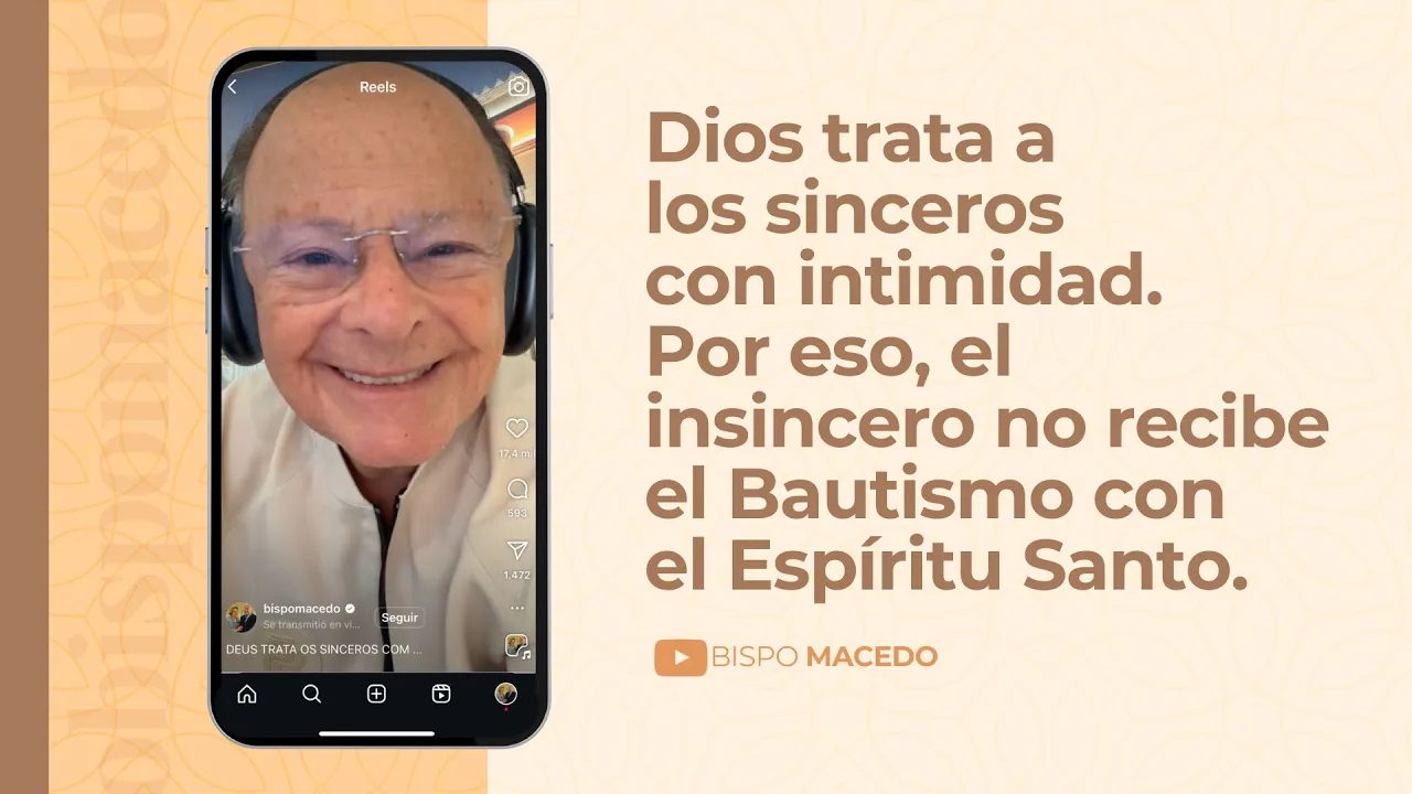 Dios trata a los sinceros con intimidad. Por eso, el insincero no recibe el Bautismo…