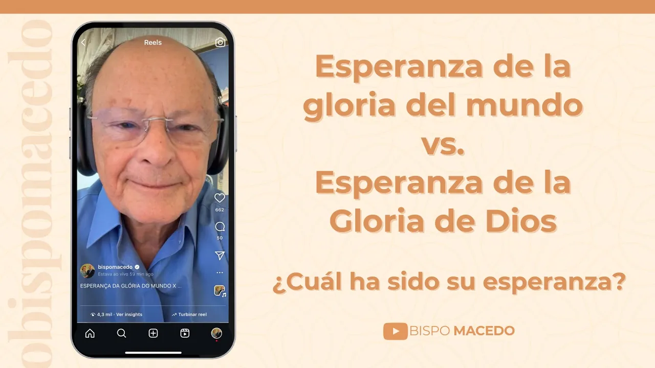 Esperanza de la gloria del mundo vs. Esperanza de la Gloria de Dios. ¿Cuál ha sido su esperanza?
