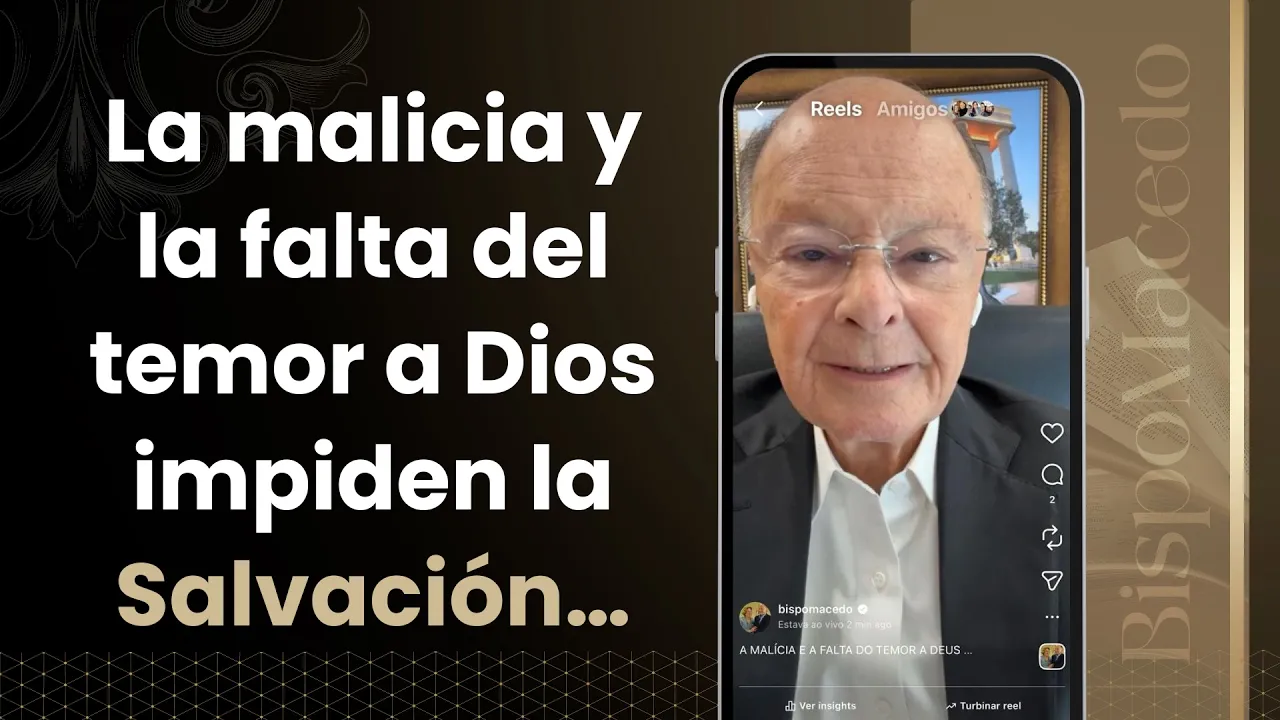 La malicia y la falta del temor a Dios impiden la Salvación…