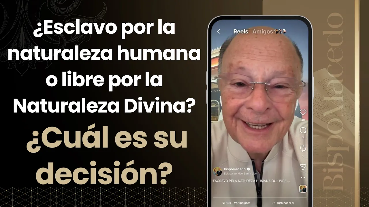 ¿Esclavo por la naturaleza humana o libre por la Naturaleza Divina? ¿Cuál es su decisión?