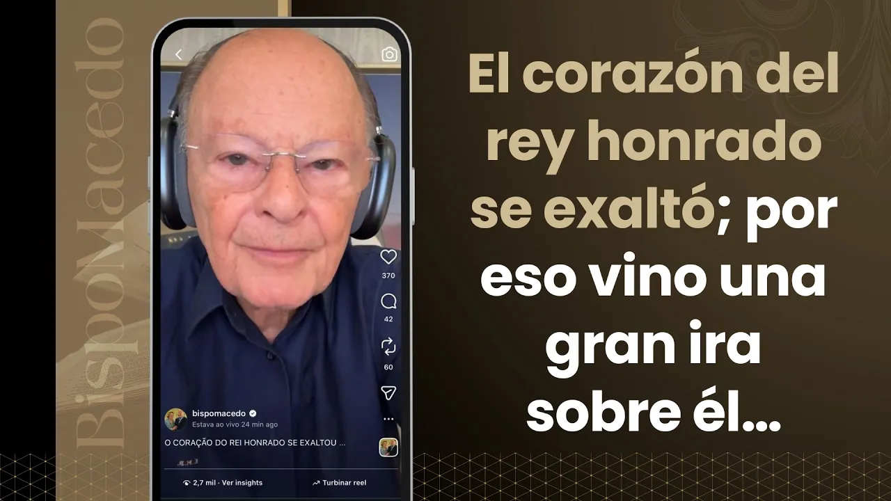 El corazón del rey honrado se exaltó; por eso vino una gran ira sobre él…