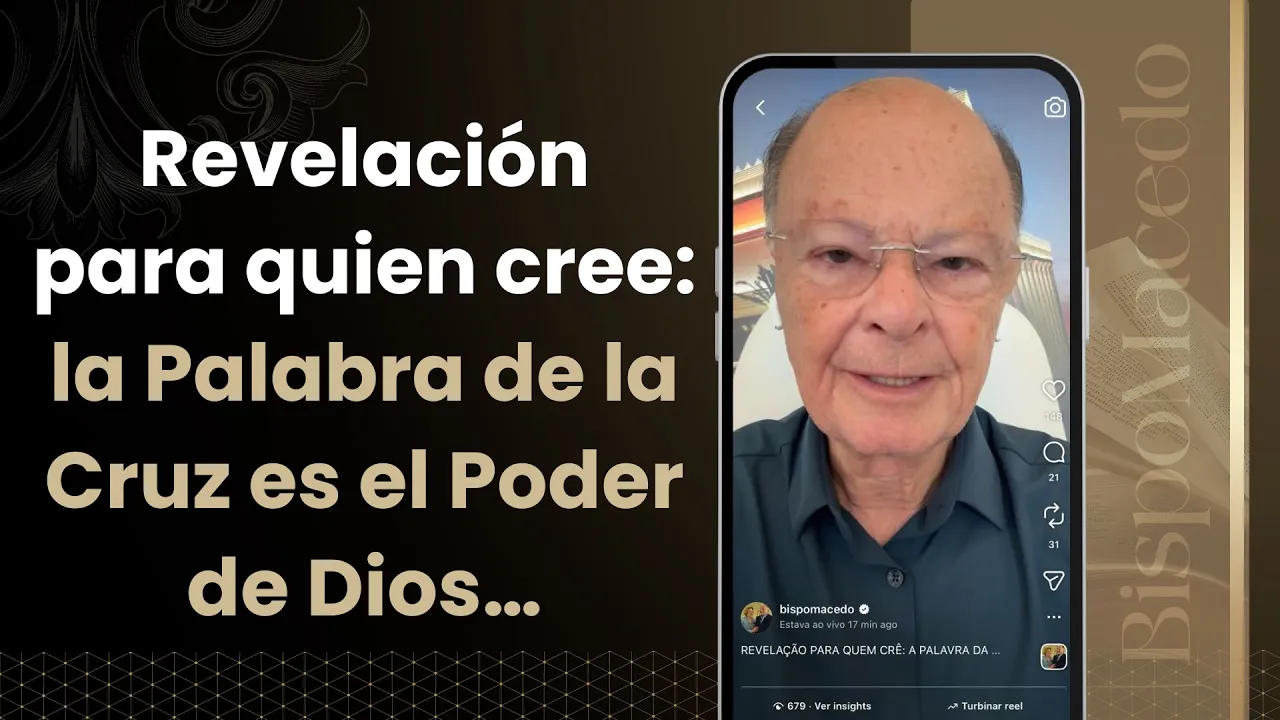 Revelación para quien cree: la Palabra de la Cruz es el Poder de Dios…